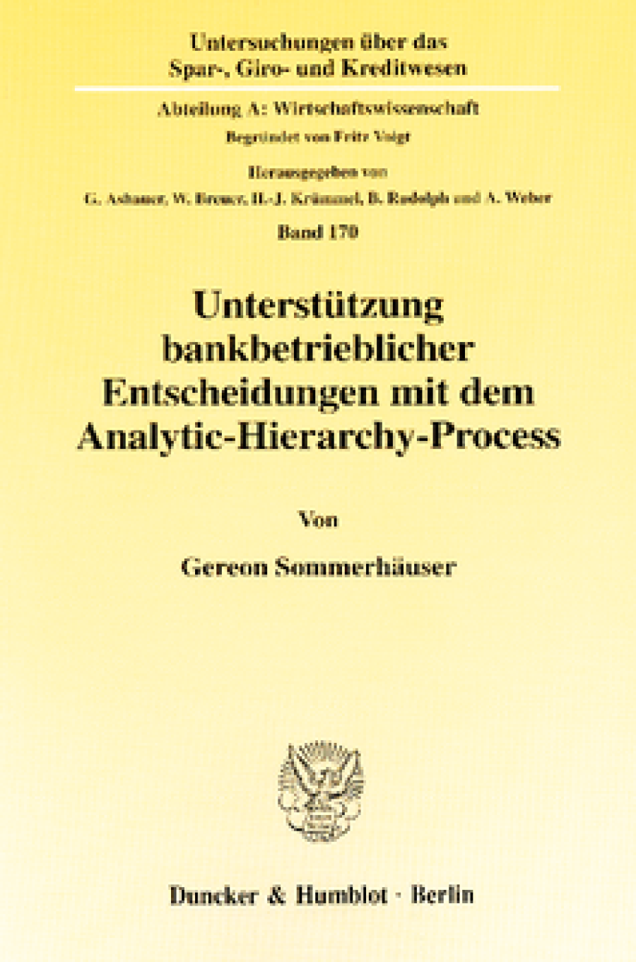 Unterstützung bankbetrieblicher Entscheidungen mit dem Analytic-Hierarchy-Process