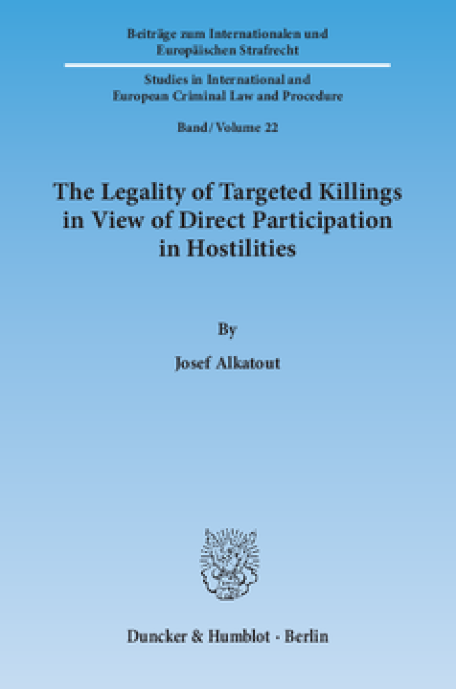 The Legality of Targeted Killings in View of Direct Participation in Hostilities