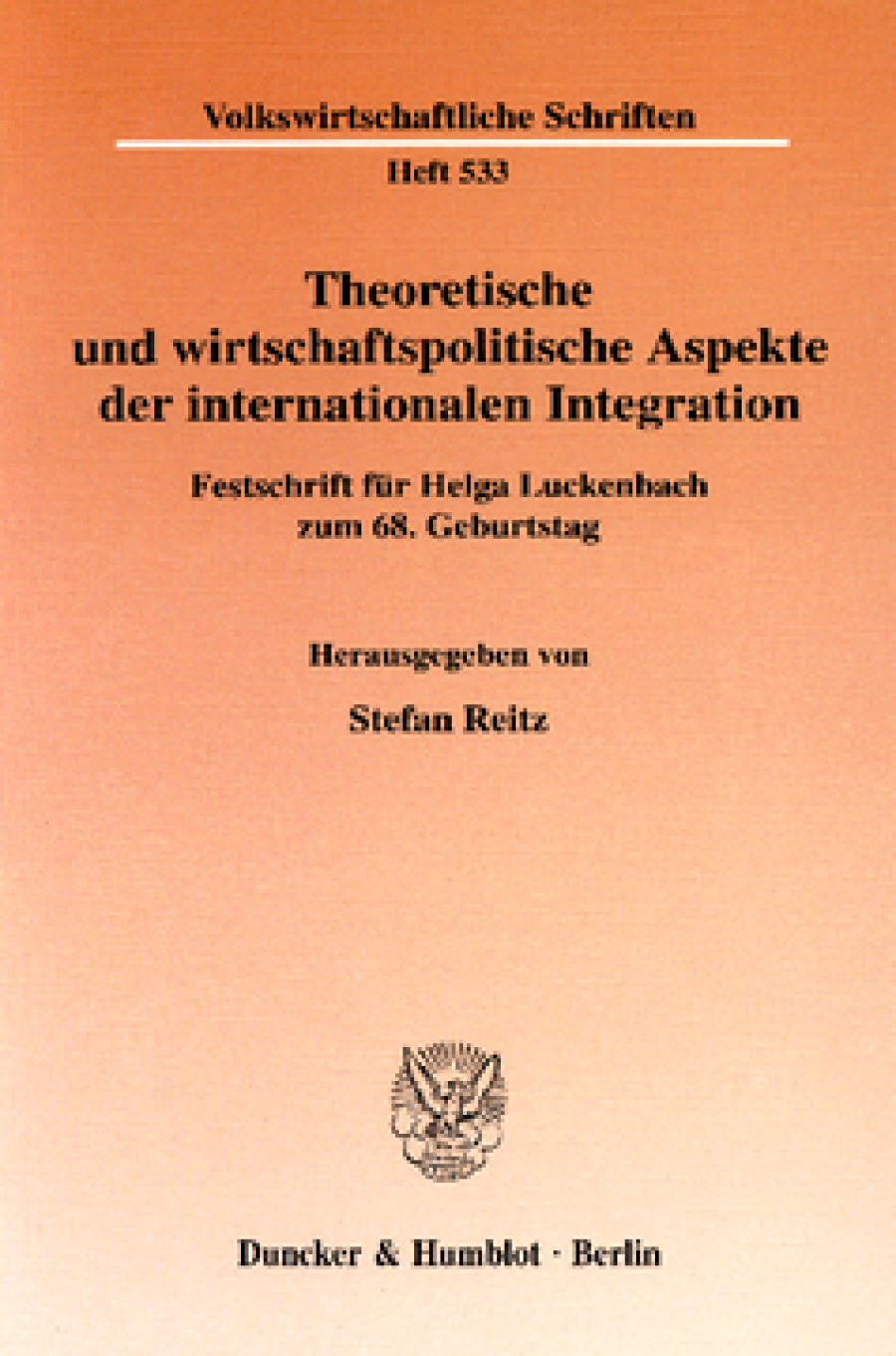 Theoretische und wirtschaftspolitische Aspekte der internationalen Integration