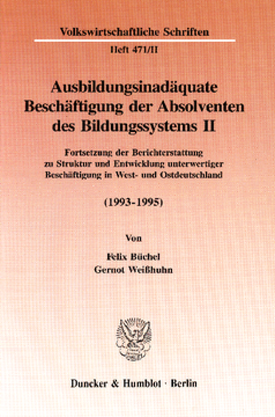 Ausbildungsinadäquate Beschäftigung der Absolventen des Bildungssystems II