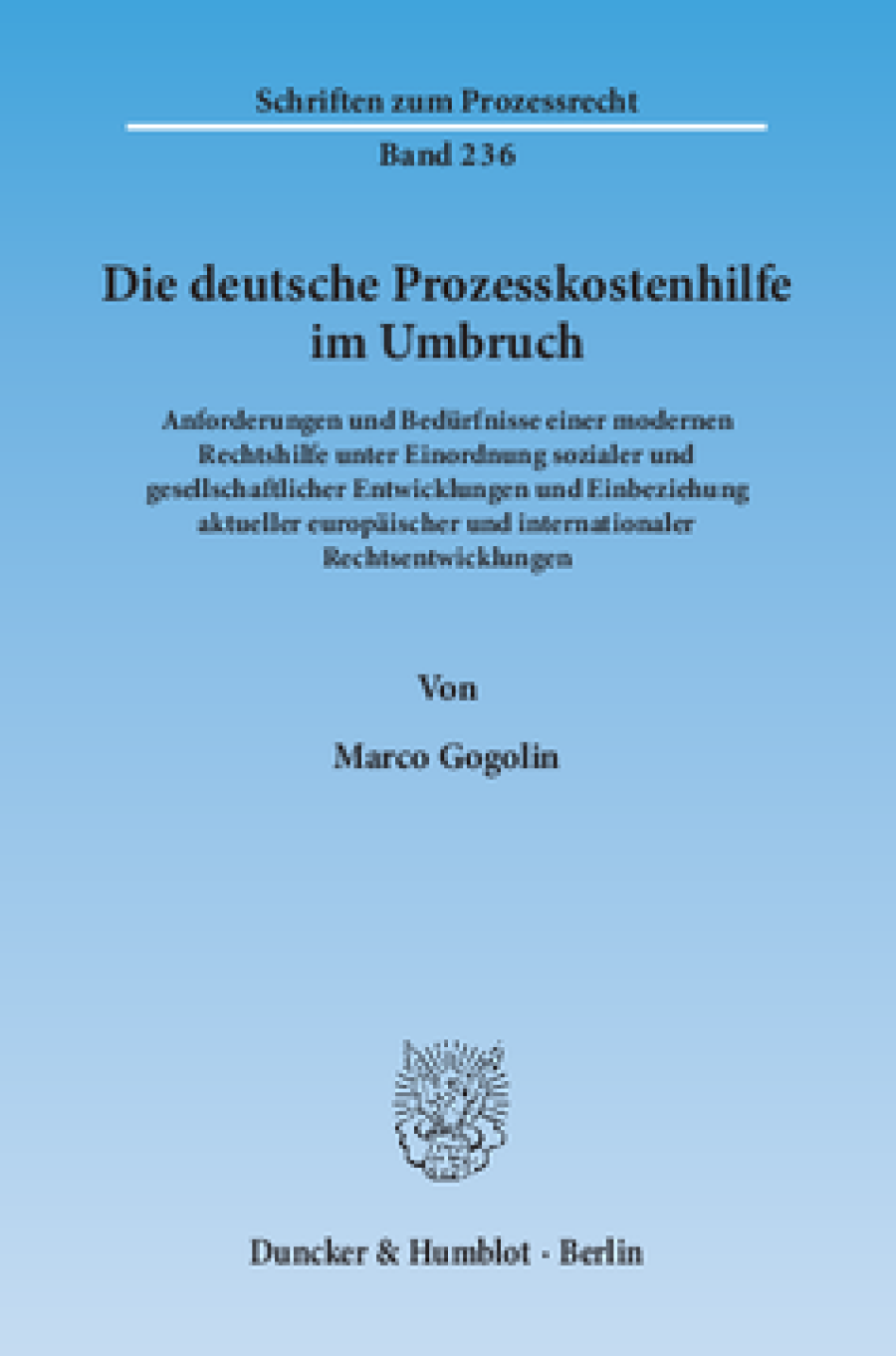 Die deutsche Prozesskostenhilfe im Umbruch