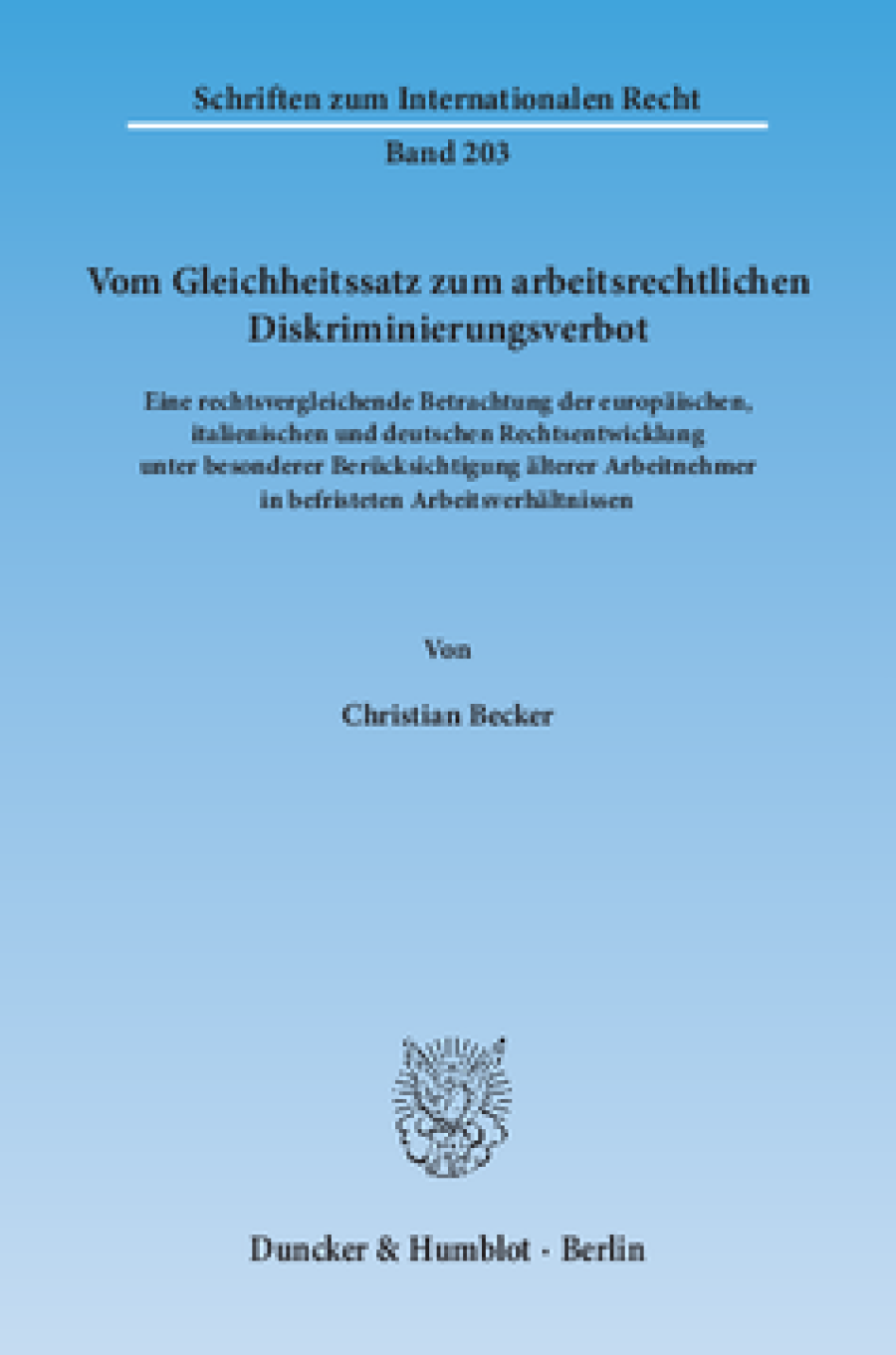 Vom Gleichheitssatz zum arbeitsrechtlichen Diskriminierungsverbot