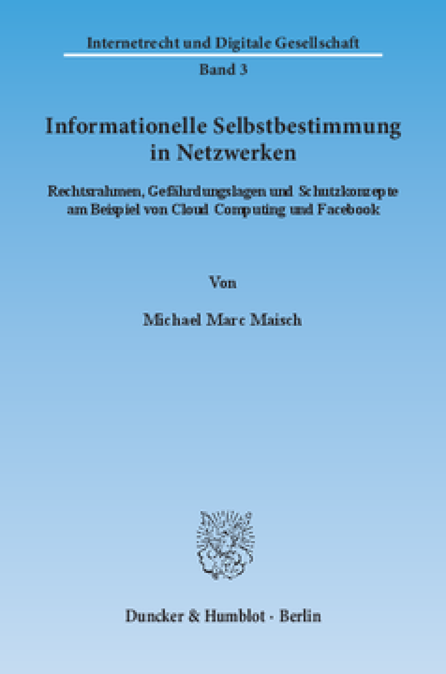 Informationelle Selbstbestimmung in Netzwerken