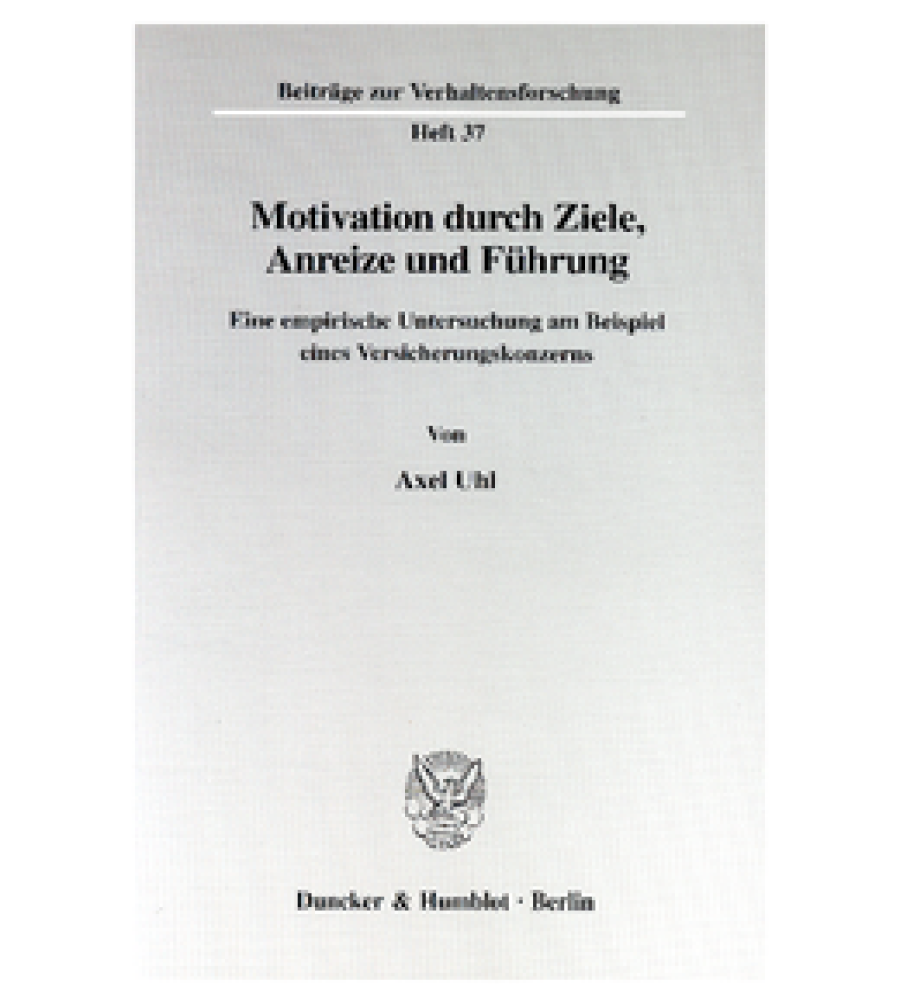 Motivation durch Ziele, Anreize und Führung