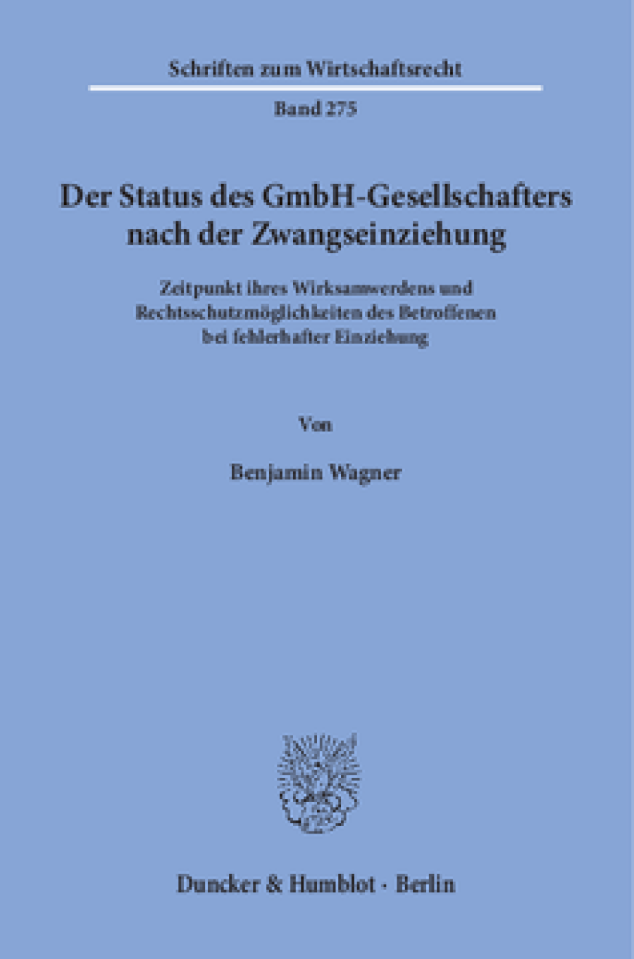 Der Status des GmbH-Gesellschafters nach der Zwangseinziehung