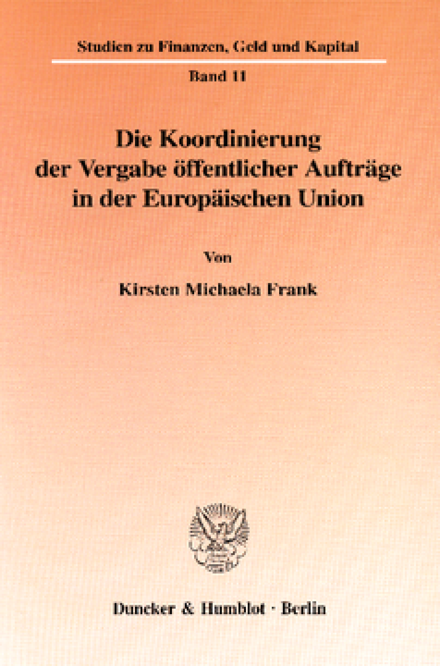 Die Koordinierung der Vergabe öffentlicher Aufträge in der Europäischen Union