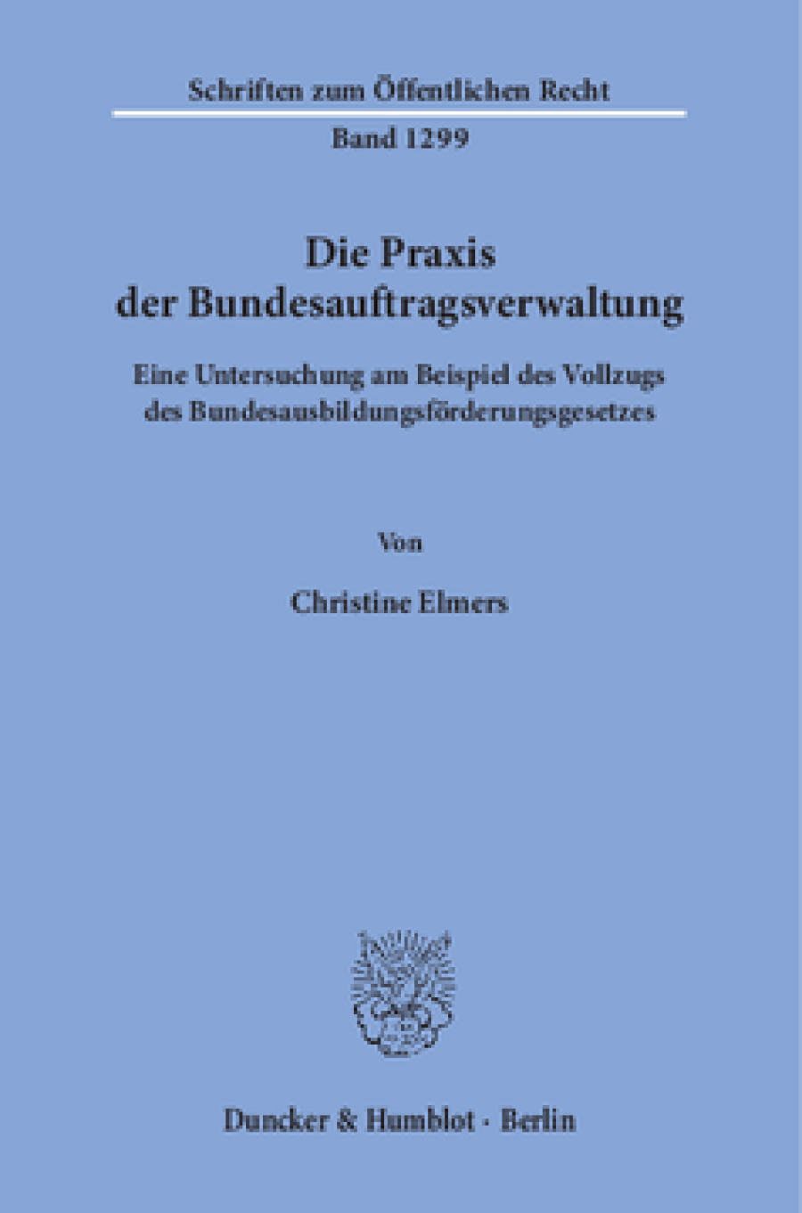 Die Praxis der Bundesauftragsverwaltung