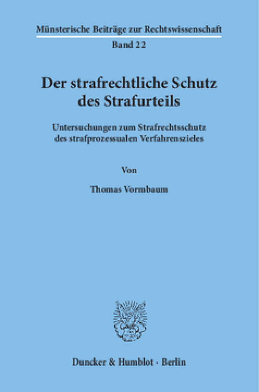 Der strafrechtliche Schutz des Strafurteils