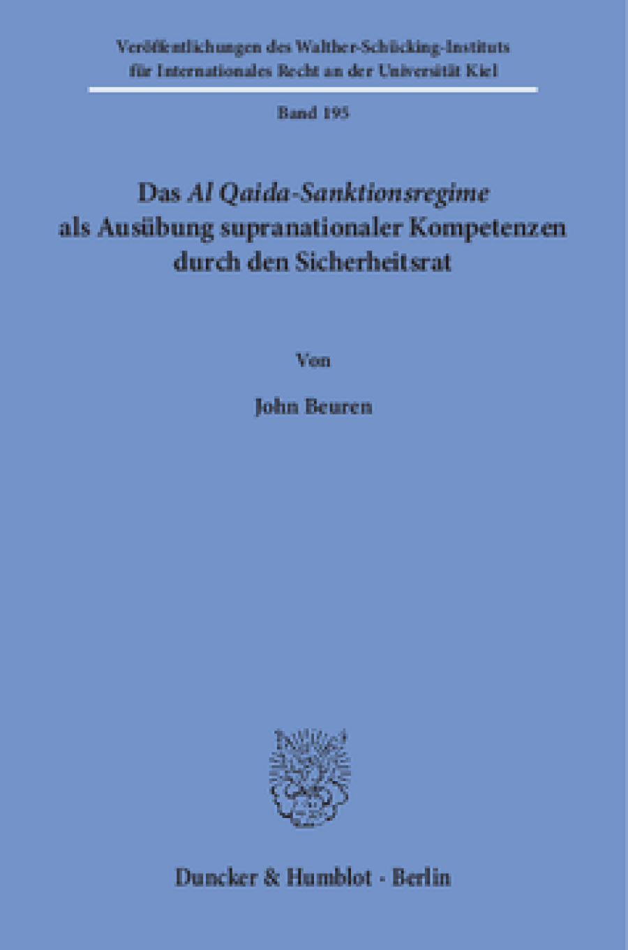 Das Al Qaida-Sanktionsregime als Ausübung supranationaler Kompetenzen durch den Sicherheitsrat