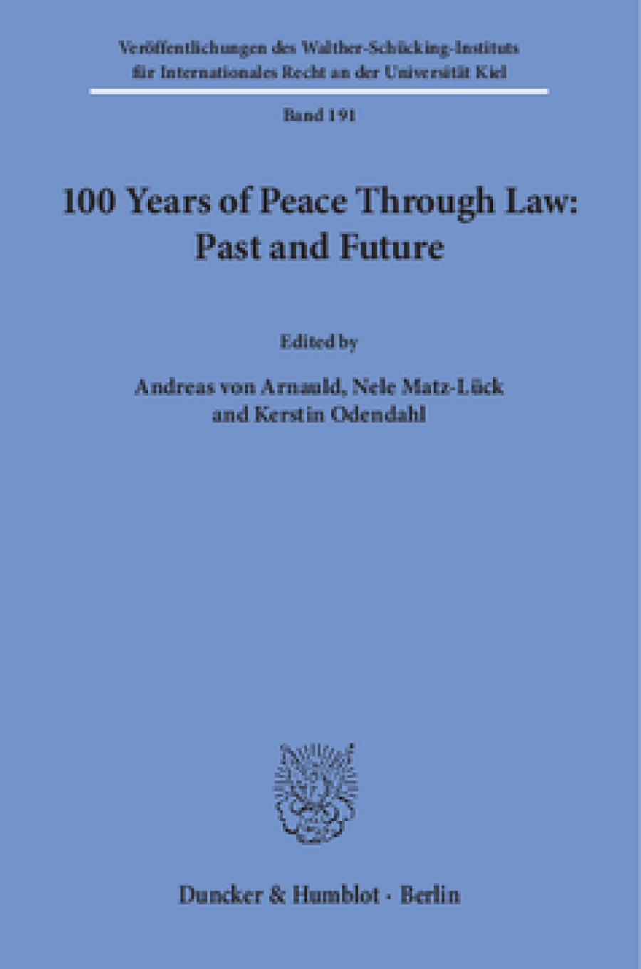 100 Years of Peace Through Law: Past and Future
