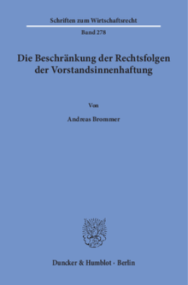 Die Beschränkung der Rechtsfolgen der Vorstandsinnenhaftung