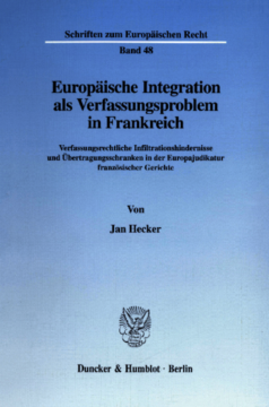 Europäische Integration als Verfassungsproblem in Frankreich