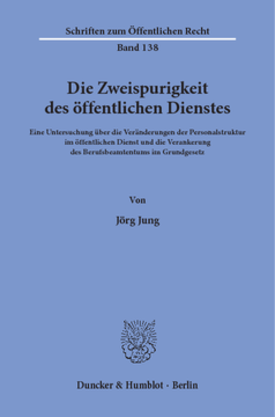 Die Zweispurigkeit des öffentlichen Dienstes