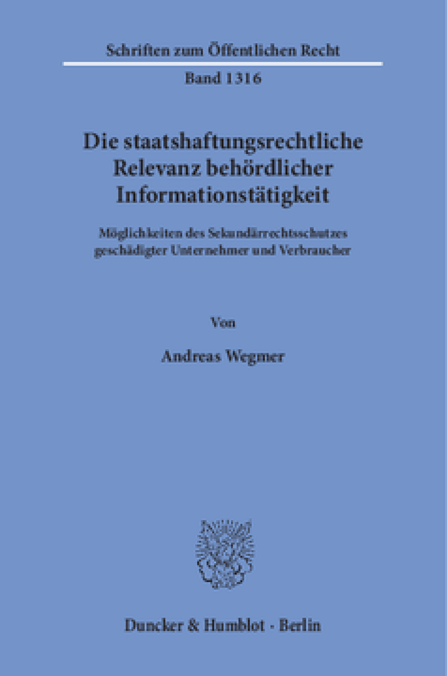 Die staatshaftungsrechtliche Relevanz behördlicher Informationstätigkeit