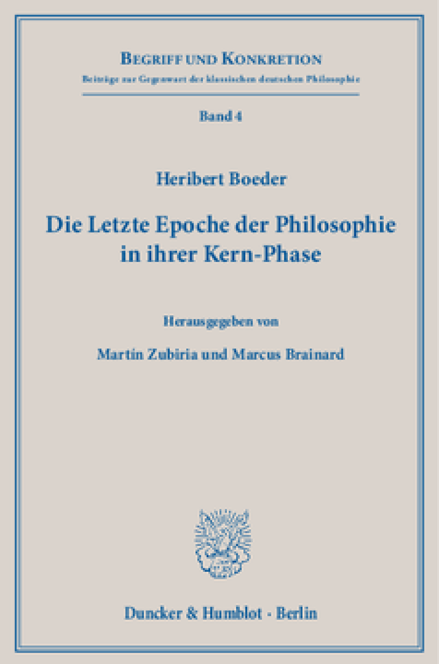 Die Letzte Epoche der Philosophie in ihrer Kern-Phase