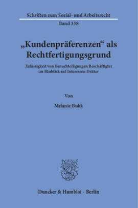 »Kundenpräferenzen« als Rechtfertigungsgrund