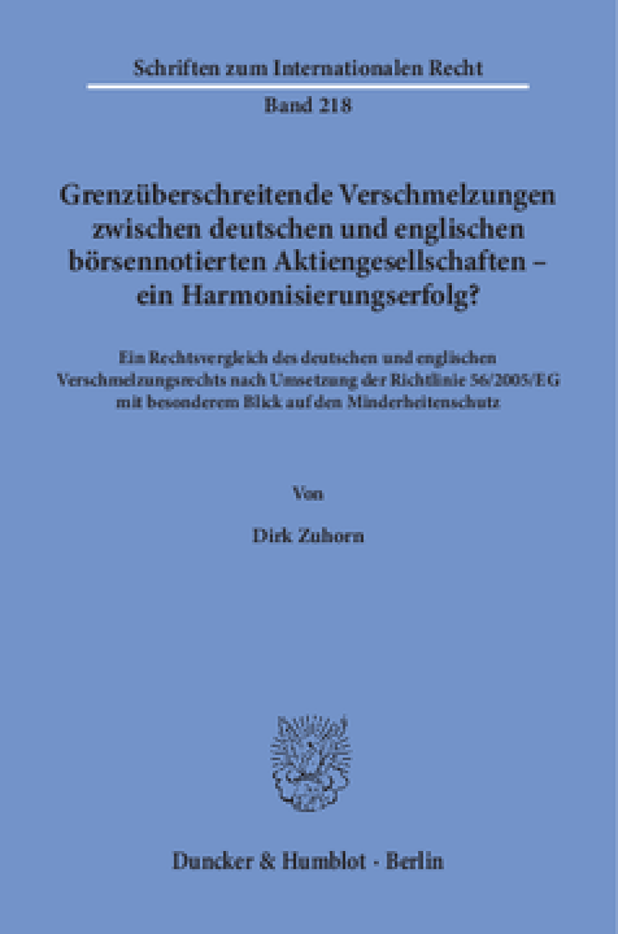 Grenzüberschreitende Verschmelzungen zwischen deutschen und englischen börsennotierten Aktiengesellschaften – ein Harmonisierungserfolg?