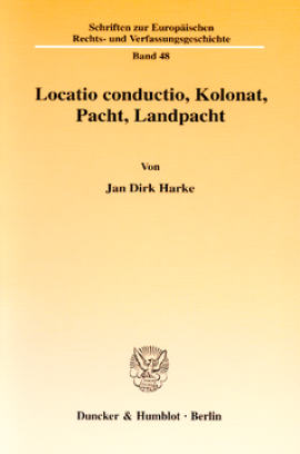 Locatio conductio, Kolonat, Pacht, Landpacht