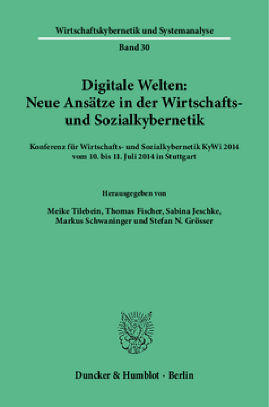 Digitale Welten: Neue Ansätze in der Wirtschafts- und Sozialkybernetik