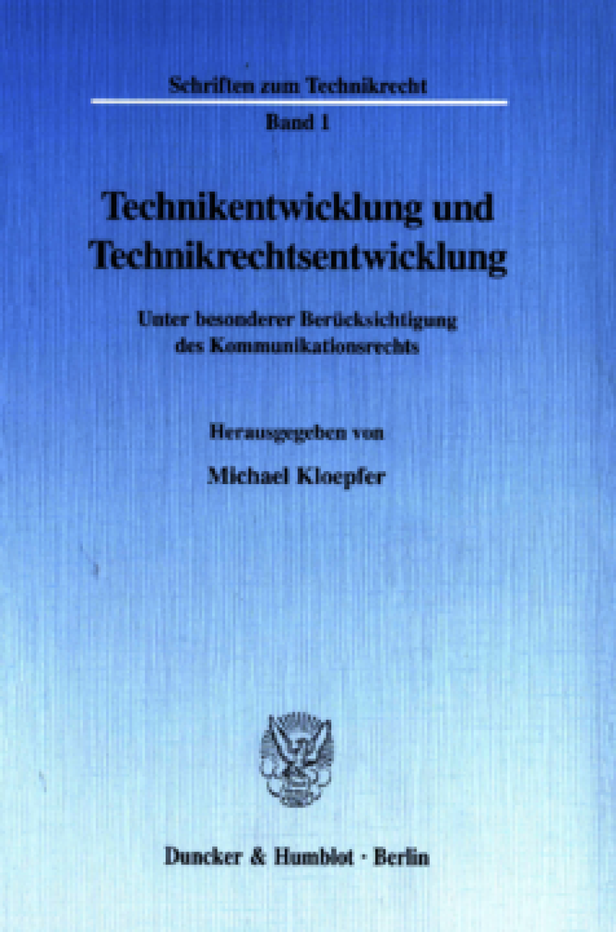 Technikentwicklung und Technikrechtsentwicklung