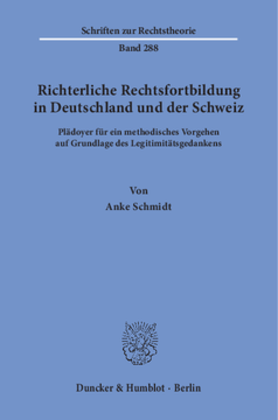 Richterliche Rechtsfortbildung in Deutschland und der Schweiz