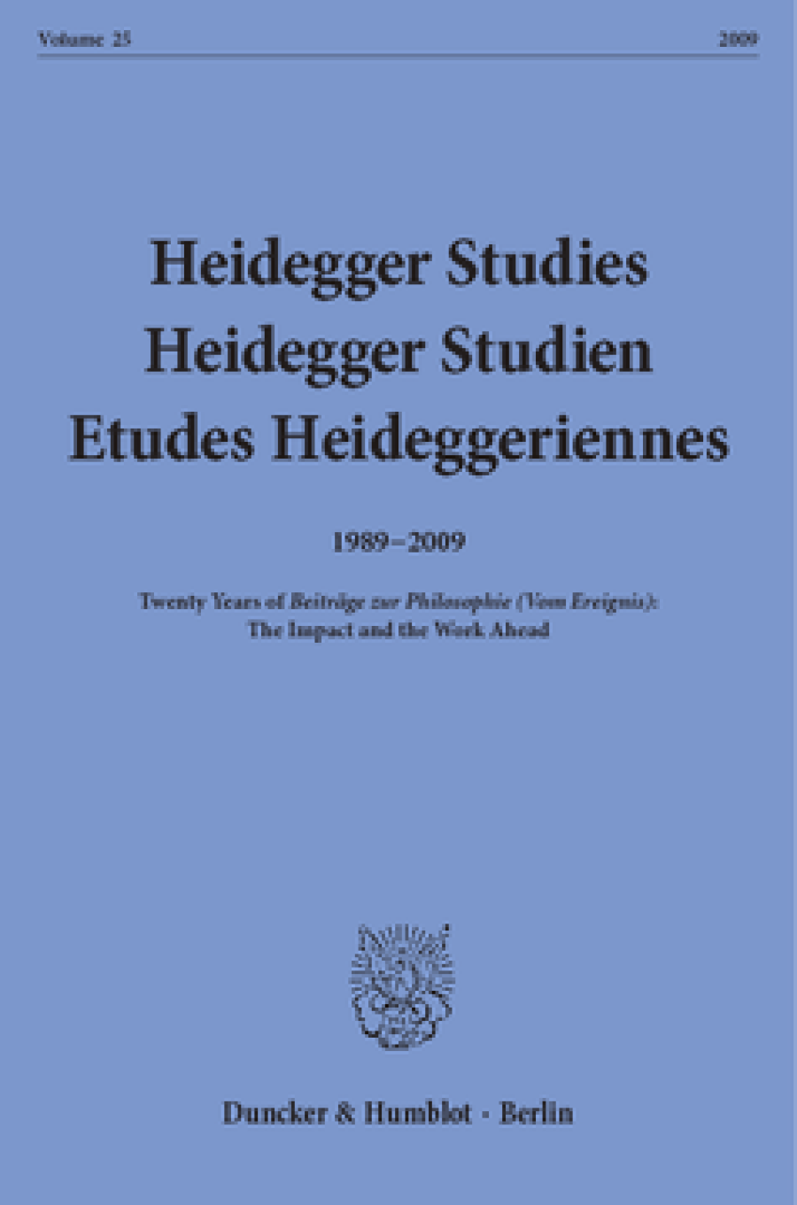 Heidegger Studies / Heidegger Studien / Etudes Heideggeriennes