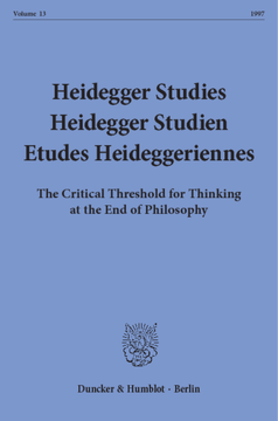 Heidegger Studies / Heidegger Studien / Etudes Heideggeriennes