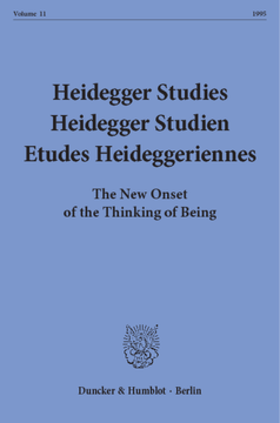 Heidegger Studies / Heidegger Studien / Etudes Heideggeriennes