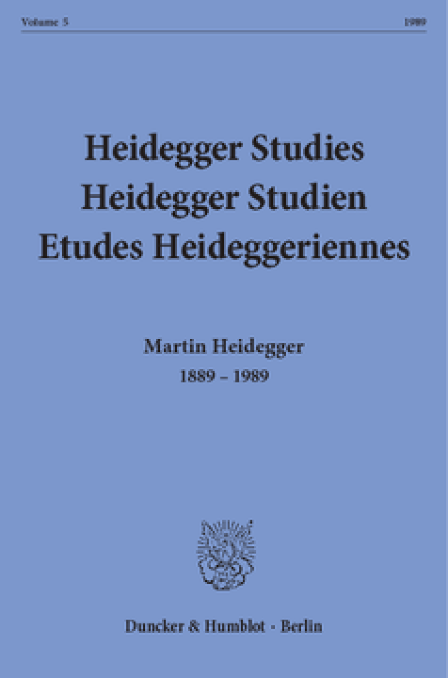 Heidegger Studies / Heidegger Studien / Etudes Heideggeriennes