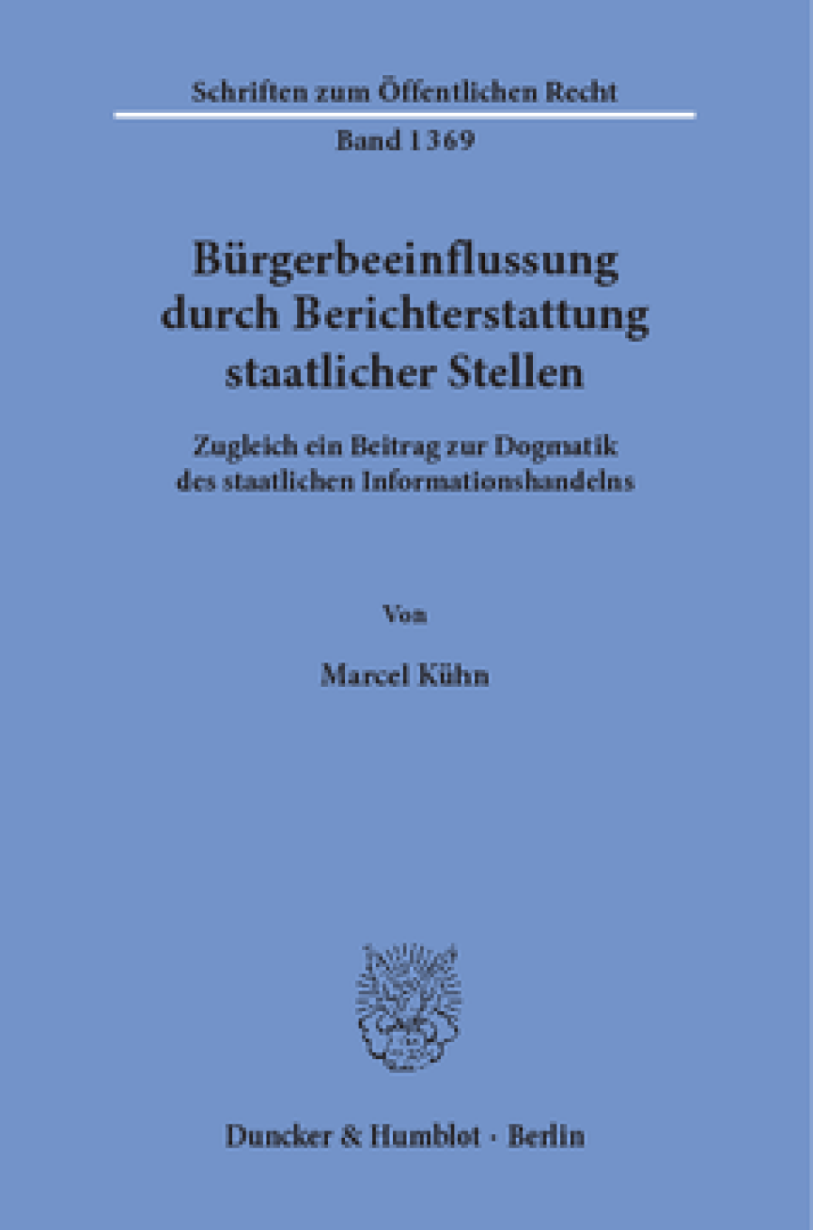 Bürgerbeeinflussung durch Berichterstattung staatlicher Stellen