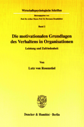 Die motivationalen Grundlagen des Verhaltens in Organisationen