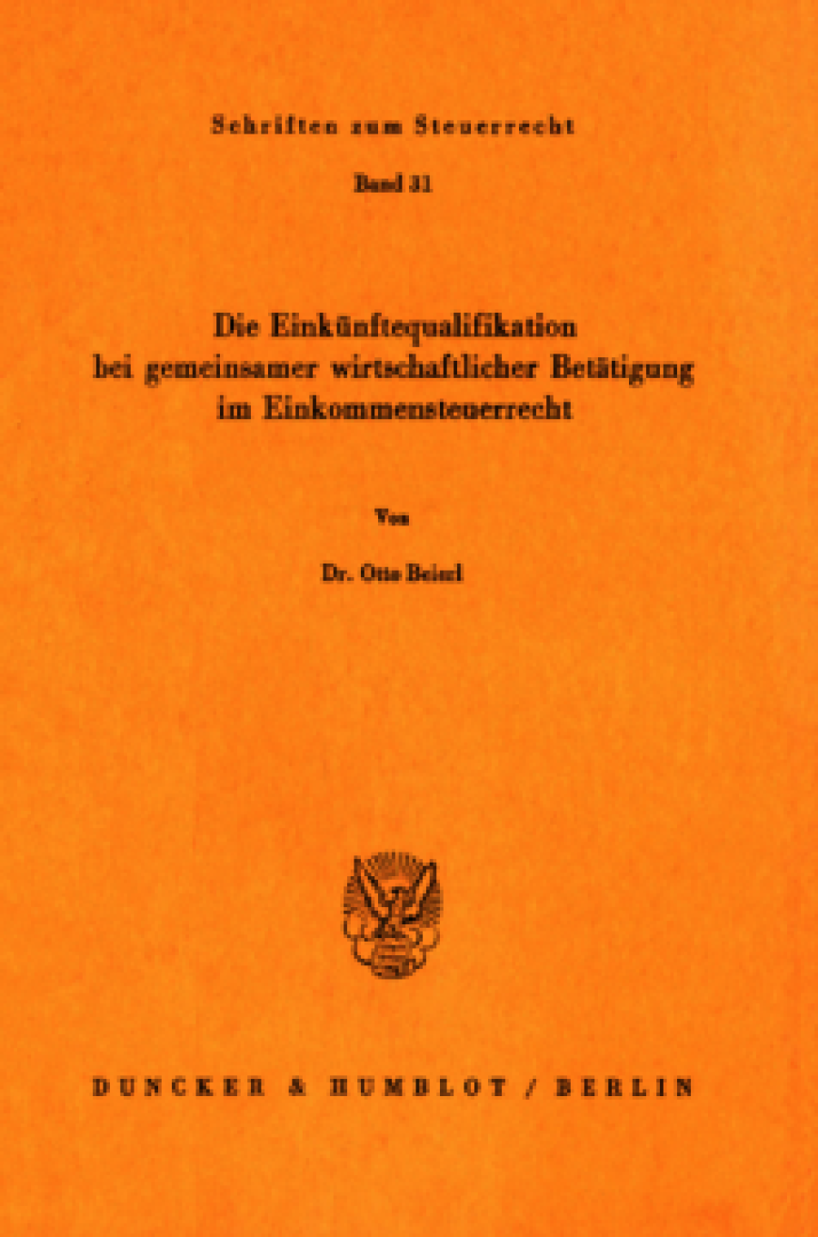Die Einkünftequalifikation bei gemeinsamer wirtschaftlicher Betätigung im Einkommensteuerrecht