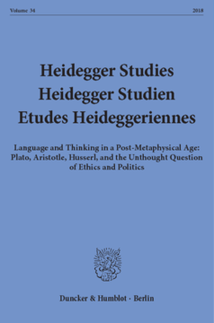 Heidegger Studies / Heidegger Studien / Etudes Heideggeriennes