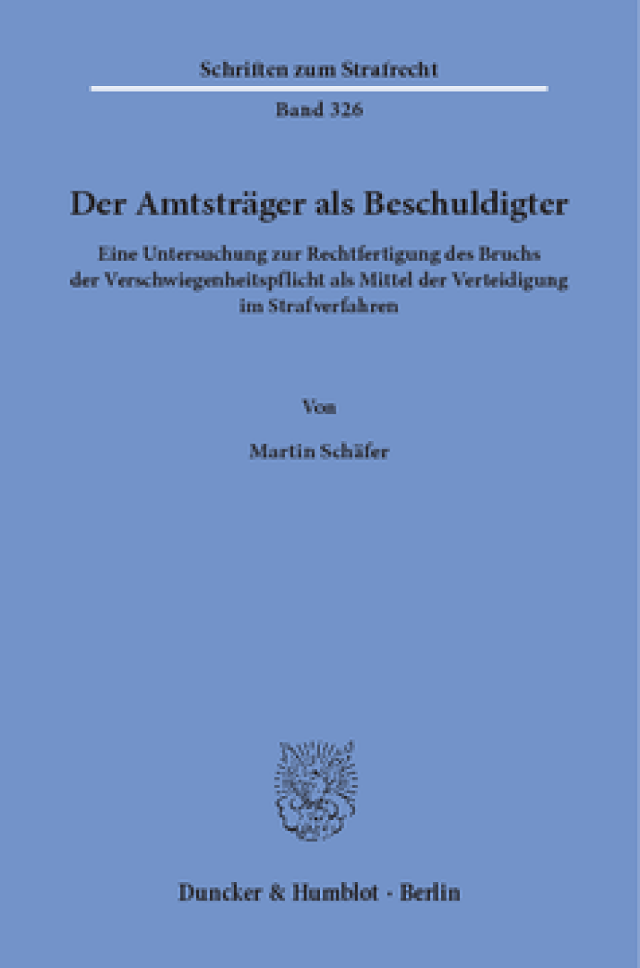 Der Amtsträger als Beschuldigter