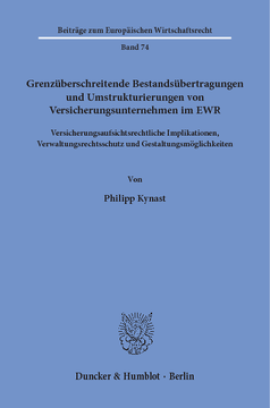 Grenzüberschreitende Bestandsübertragungen und Umstrukturierungen von Versicherungsunternehmen im EWR