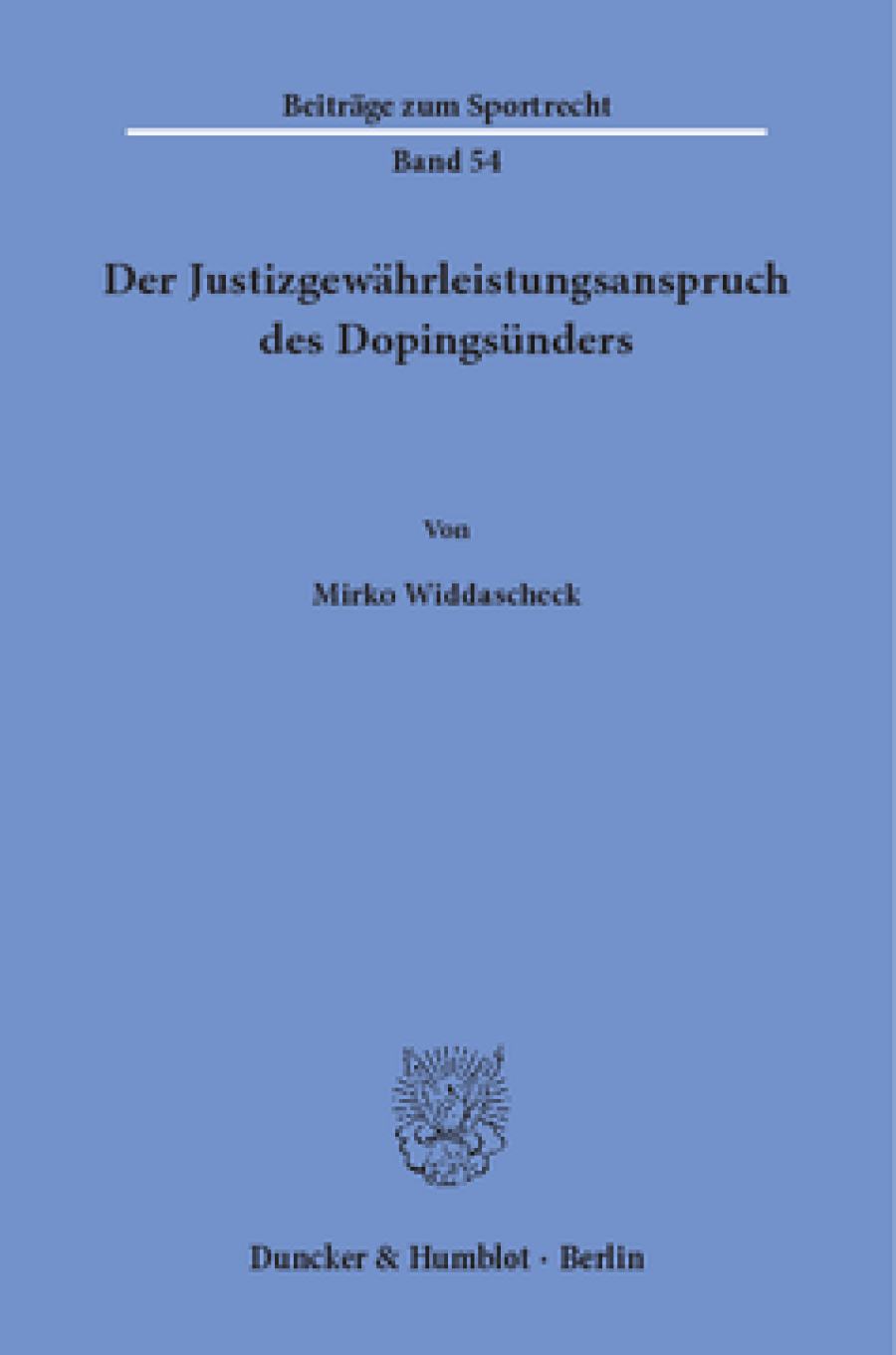 Der Justizgewährleistungsanspruch des Dopingsünders