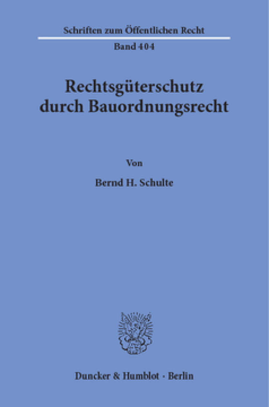 Rechtsgüterschutz durch Bauordnungsrecht