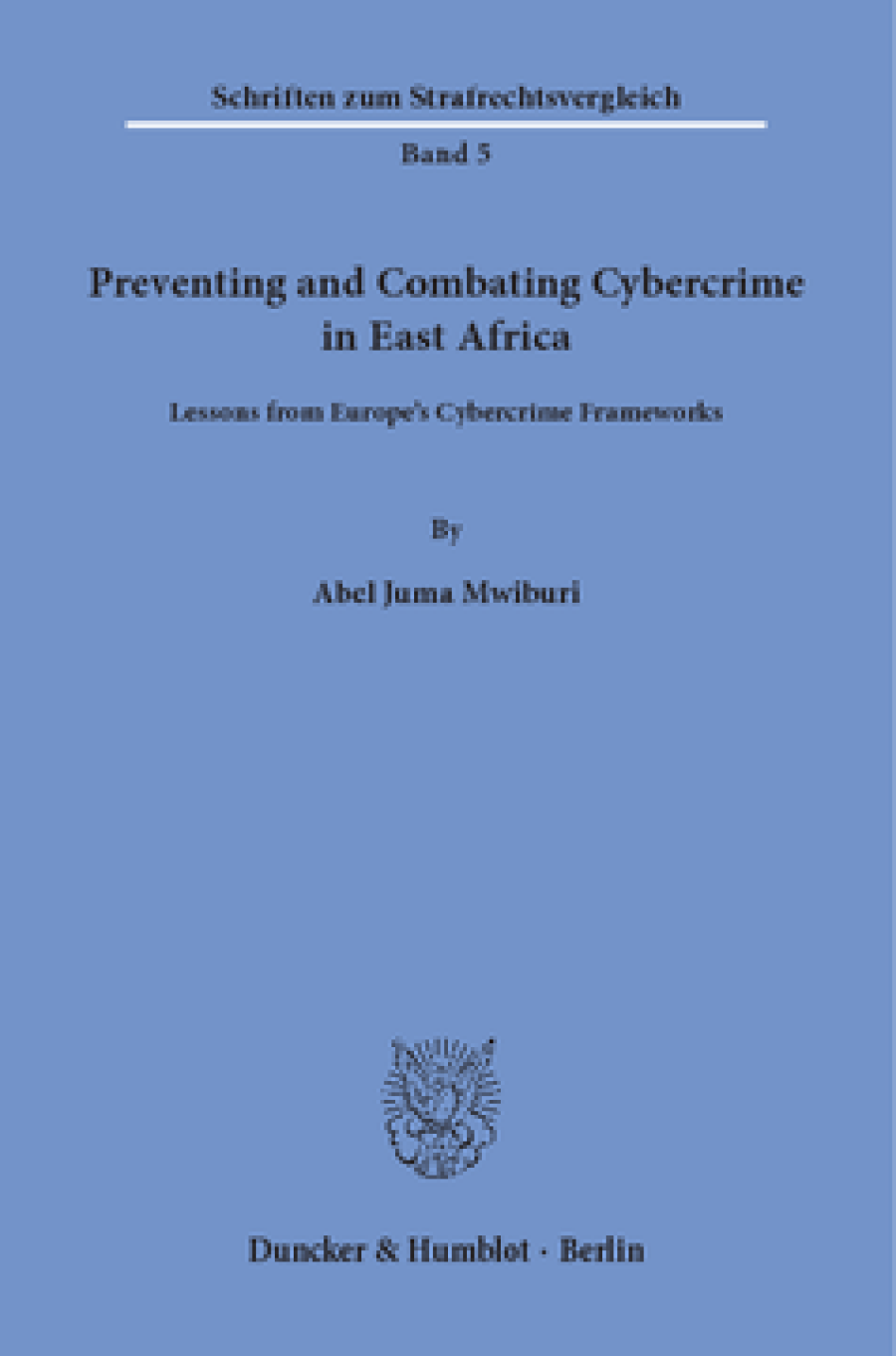 Preventing and Combating Cybercrime in East Africa