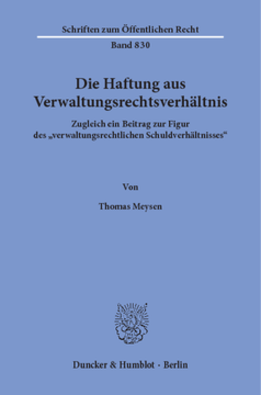 Die Haftung aus Verwaltungsrechtsverhältnis
