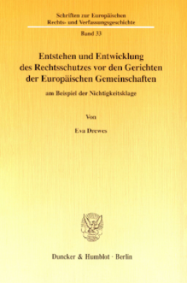 Entstehen und Entwicklung des Rechtsschutzes vor den Gerichten der Europäischen Gemeinschaften