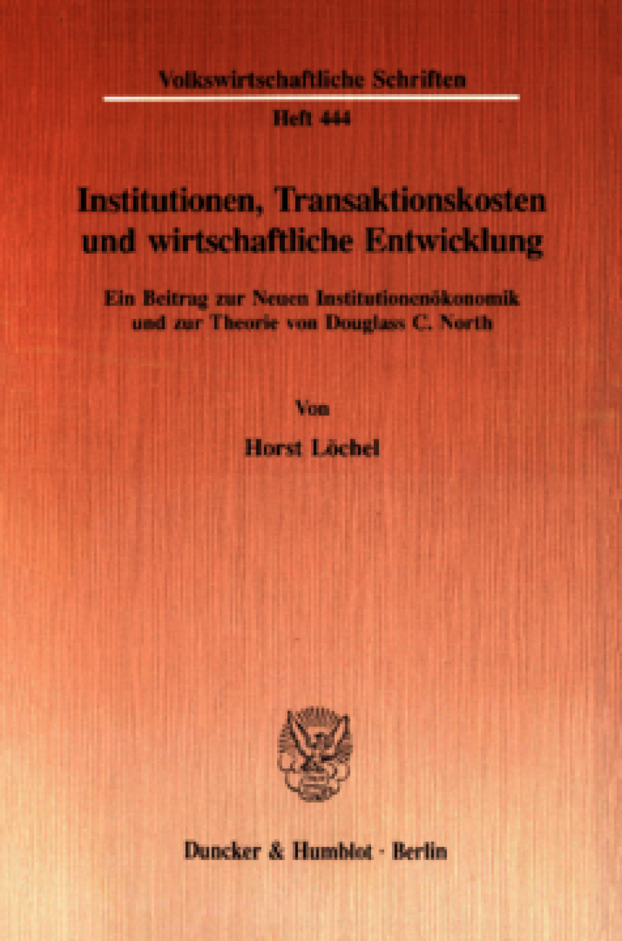 Institutionen, Transaktionskosten und wirtschaftliche Entwicklung