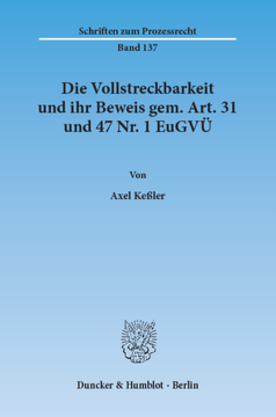 Die Vollstreckbarkeit und ihr Beweis gem. Art. 31 und 47 Nr. 1 EuGVÜ
