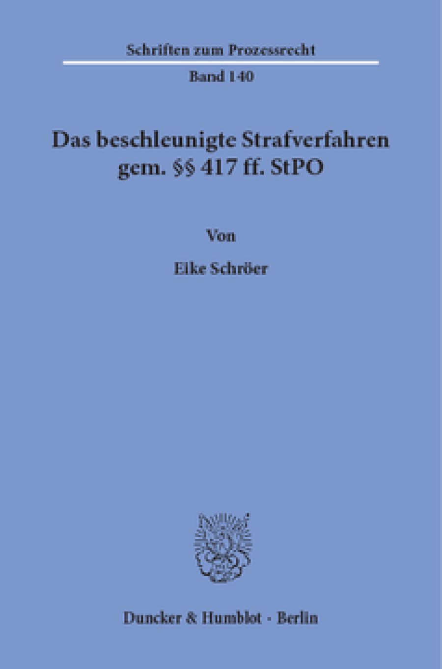 Das beschleunigte Strafverfahren gem. §§ 417 ff. StPO