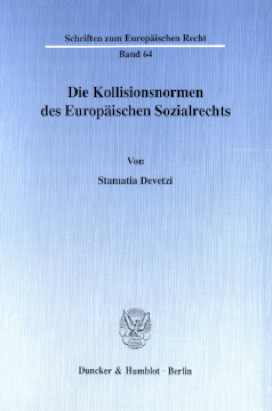 Die Kollisionsnormen des Europäischen Sozialrechts