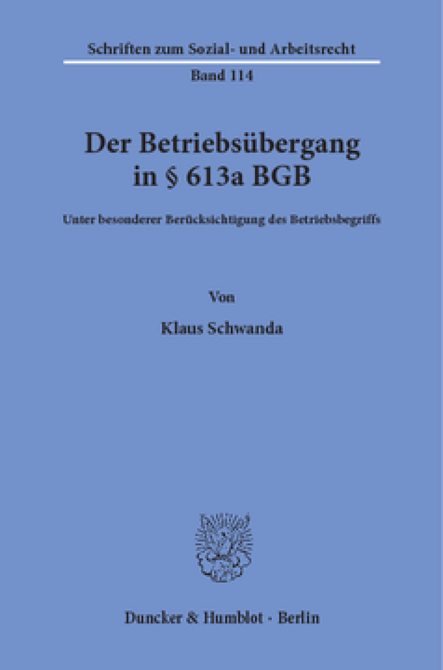 Der Betriebsübergang in § 613a BGB