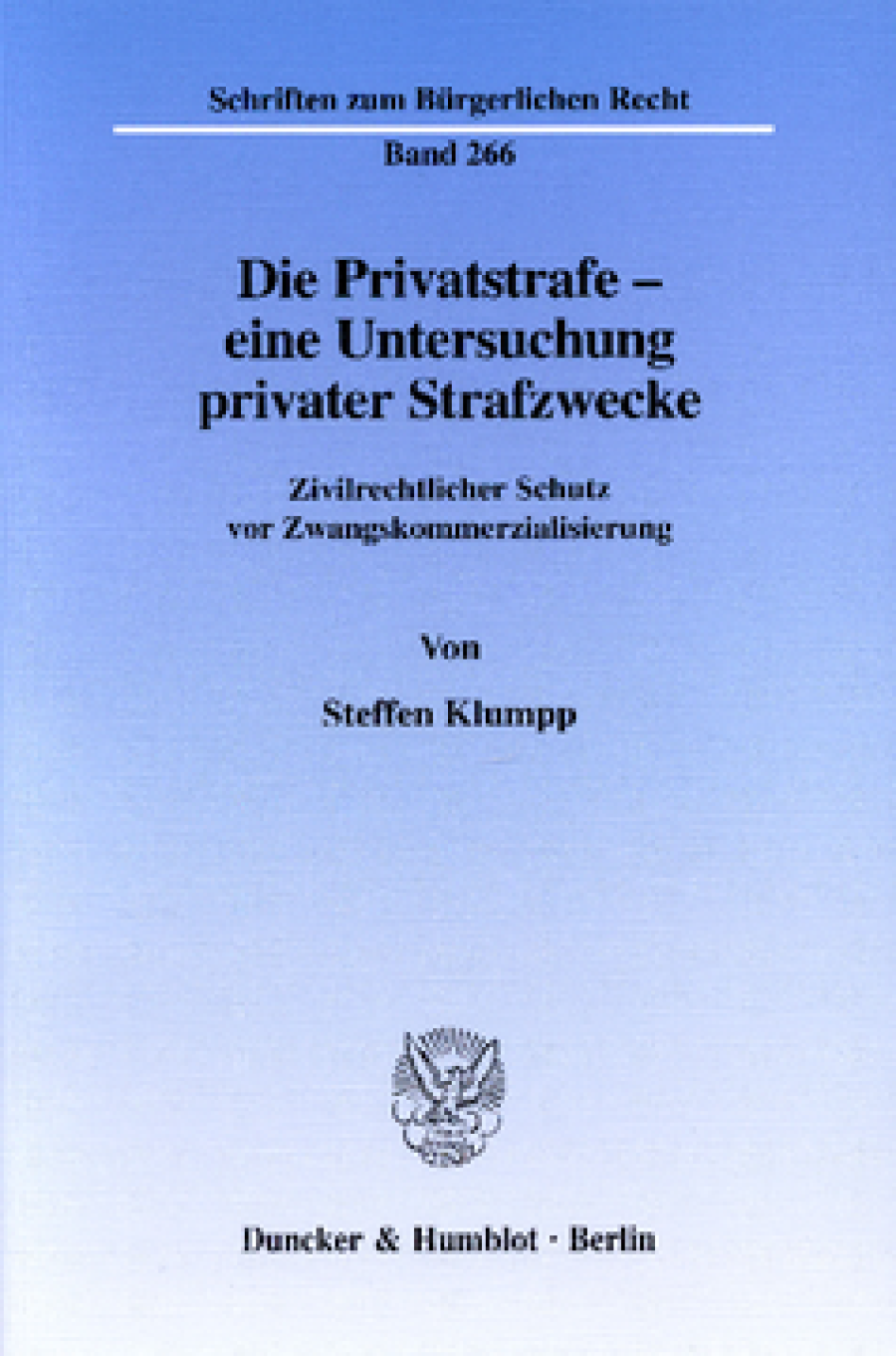 Die Privatstrafe - eine Untersuchung privater Strafzwecke