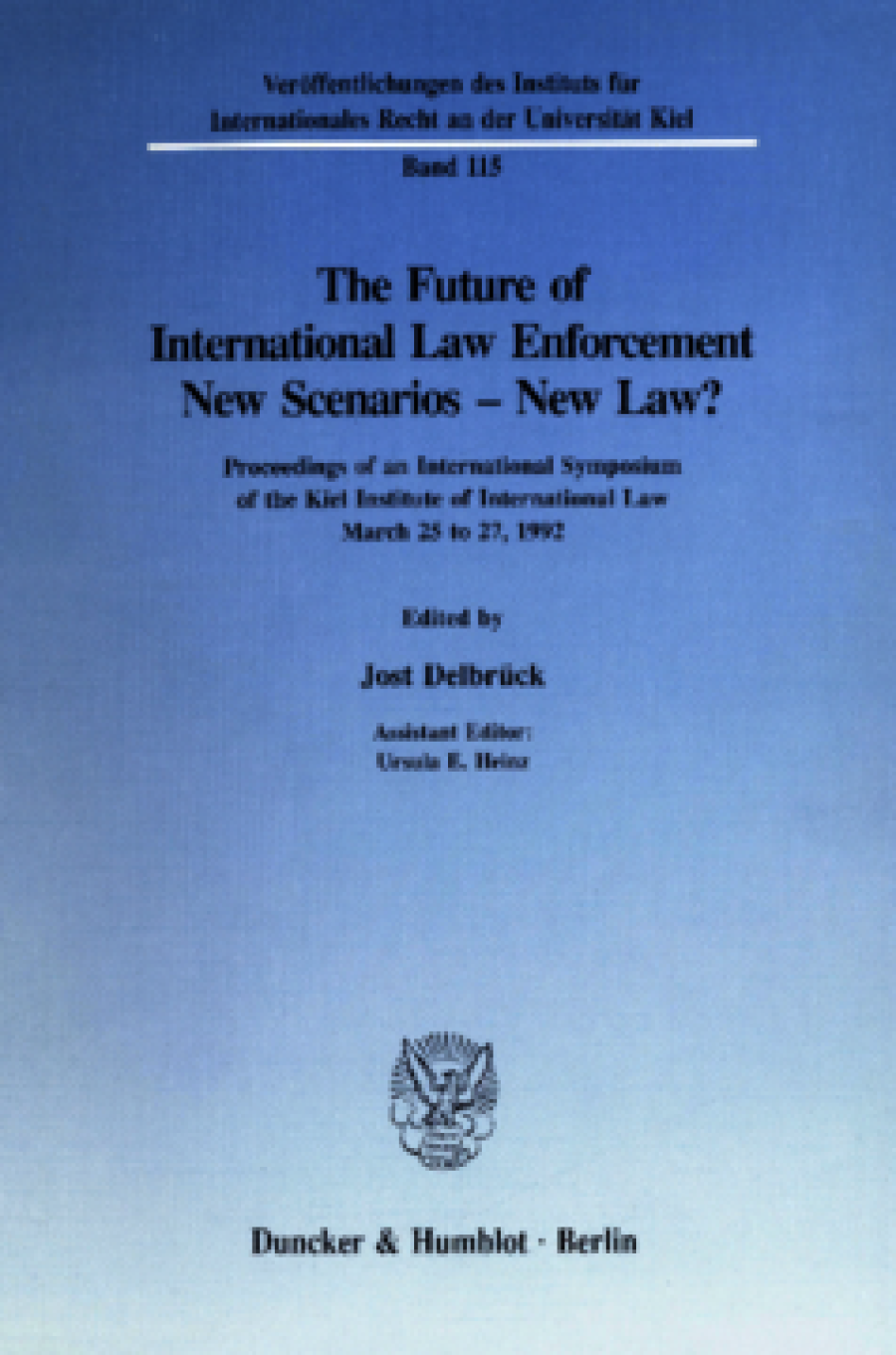 The Future of International Law Enforcement. New Scenarios - New Law?