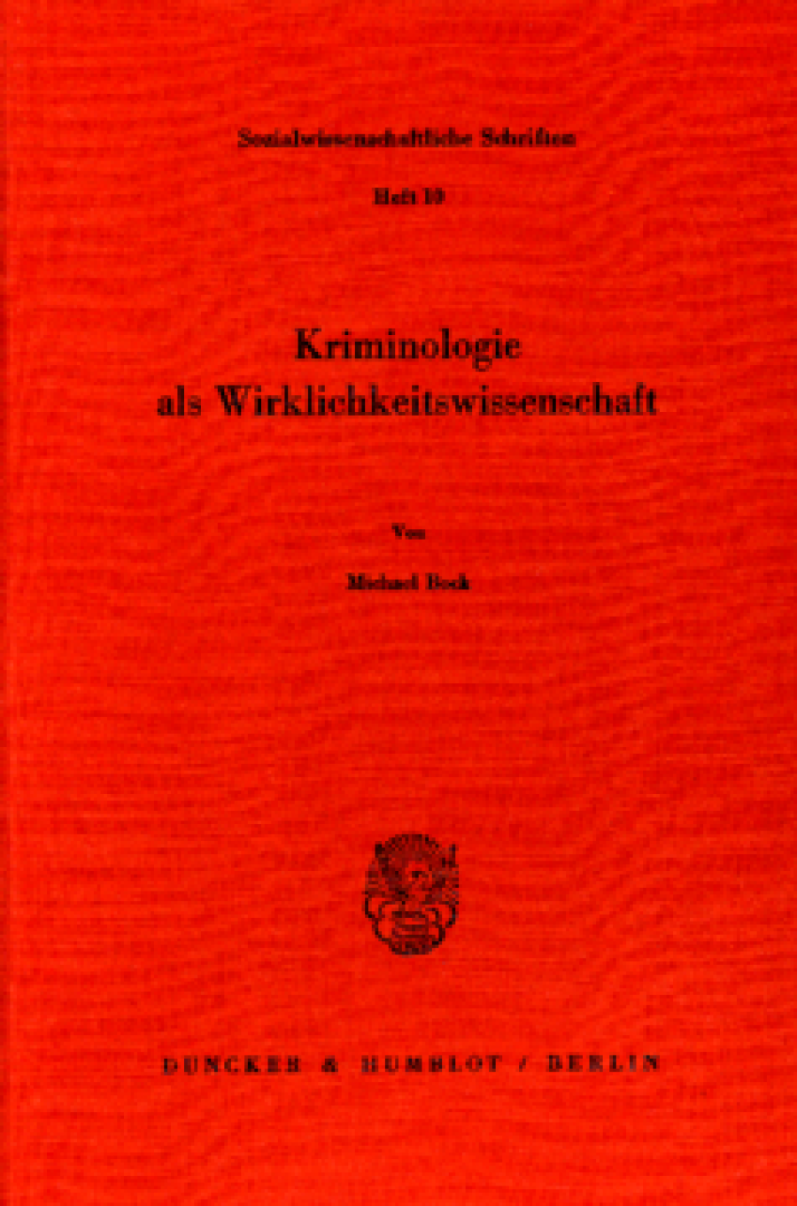 Kriminologie als Wirklichkeitswissenschaft