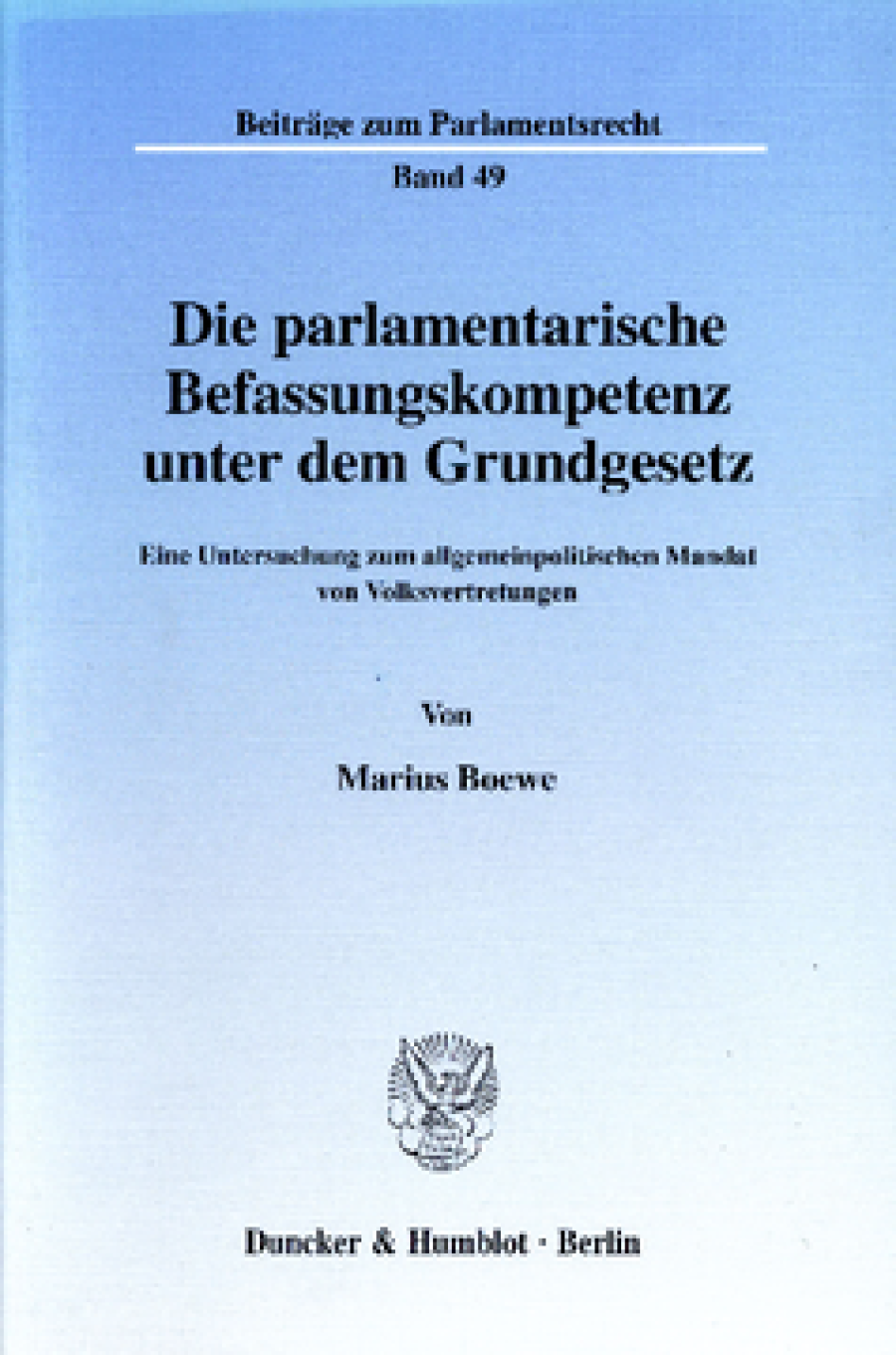 Die parlamentarische Befassungskompetenz unter dem Grundgesetz