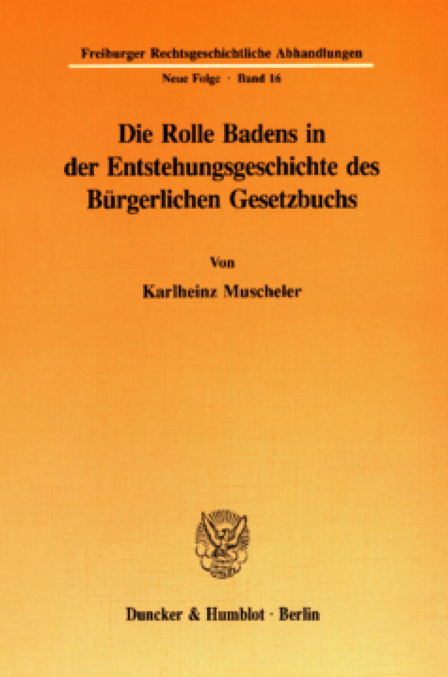 Die Rolle Badens in der Entstehungsgeschichte des Bürgerlichen Gesetzbuchs